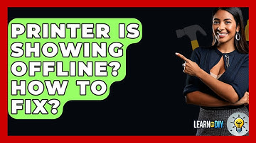 Printer Is Showing Offline? How To Fix? - LearnToDIY360.com