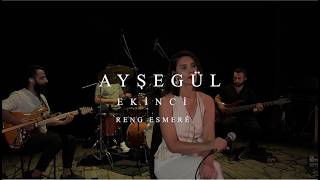 Ayşegül Ekinci - Reng Esmerê ( Cover)