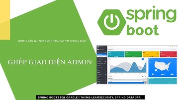 Phần 1 Tạo cấu trúc dự án ghép giao diện admin | Web Spring Boot Project