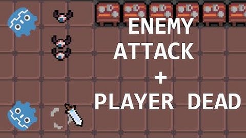 Make a Godot Roguelike Part 5 - Enemy attack and player dead