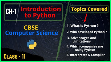 #1 Introduction to Python  | Advantages & Disadvantages of Python | Class - 11 Computer Science