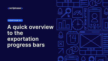 Scriptcase 9.4 - A quick overview to the exportation progress bars