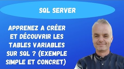 Quest ce quune table variable sur SQL | SQL Server (exemple simple)