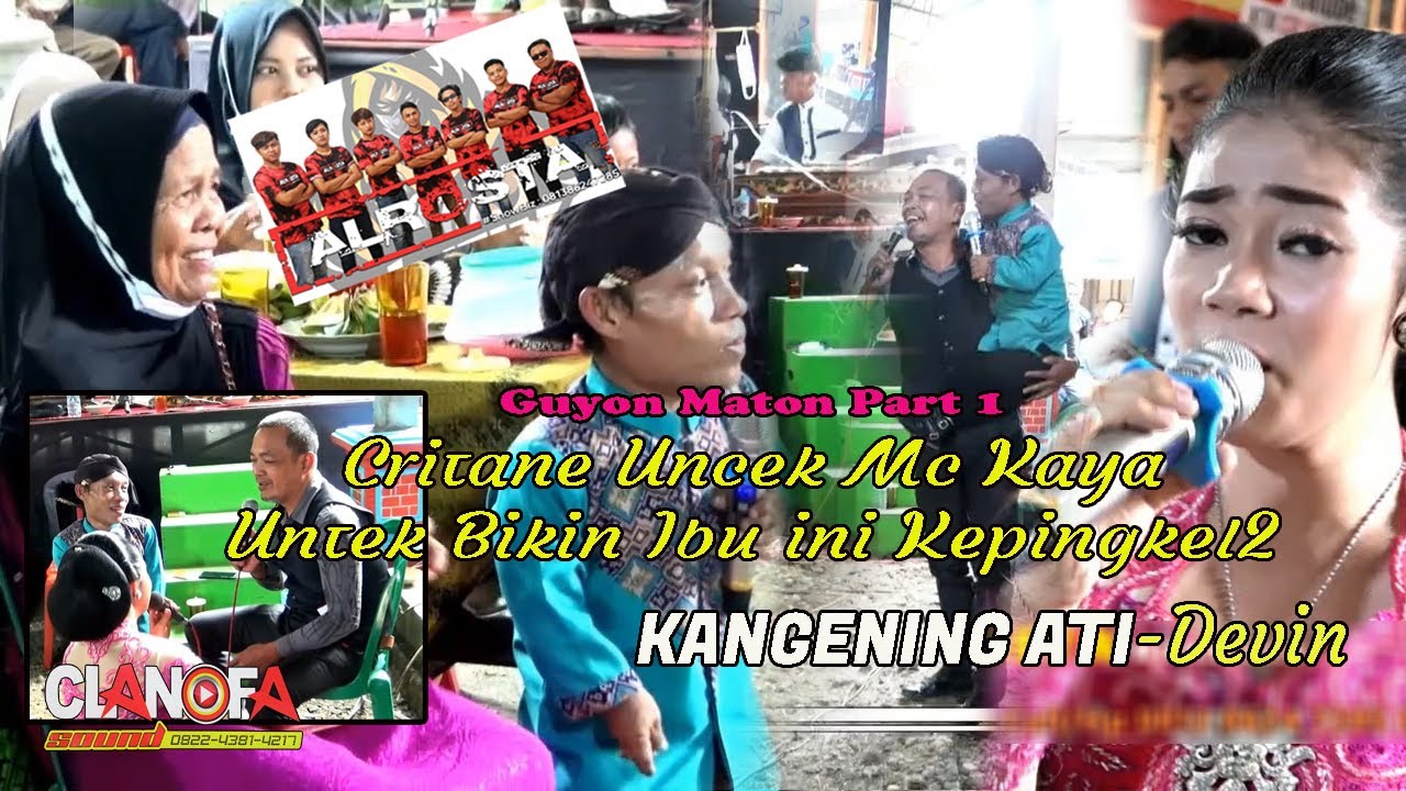 Guyon Maton Uncek-Kojag-Critane Uncek Mc Kaya-KANGENING ATI-Devin-ALROSTA Dongkrek,CLANOFA  AUDIO