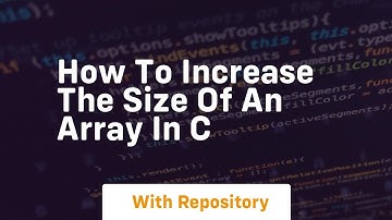 how to increase the size of an array in c