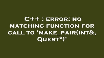 C++ : error: no matching function for call to 