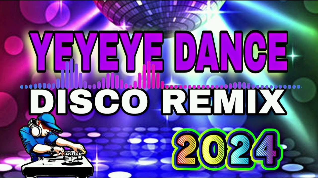YEYEYE DISCO REMIX | DJ JERIC TV YEYEYE DISCO REMIX | DJ JERIC TV