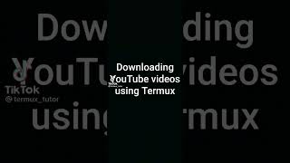 how to download YouTube videos with termux #Youtube