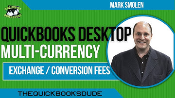 QuickBooks Multi Currency Exchange Fees For Converting  Currency  When Receiving Customer Payments