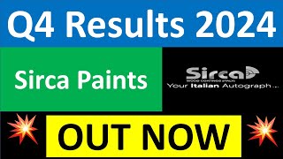 SIRCA PAINTS Q4 results 2024 | SIRCA PAINTS results today | SIRCA PAINTS Share News | SIRCA Share