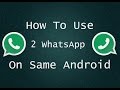 Dual WhatsApp: How to Run Two WhatsApp Accounts on One Phone 