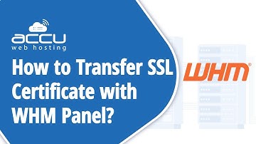 How to transfer SSL Certificate through WHM Panel?