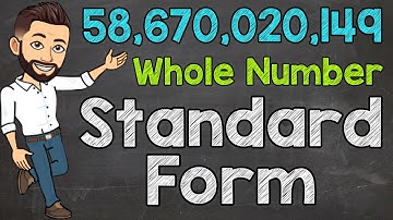 How to Write Whole Numbers in Standard Form | Math with Mr. J