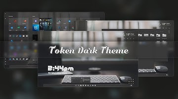 Token Dark Theme for Windows 10