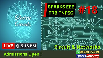 LIVE @ 6.15PM: TRB Polytechnic lecturer-ECE/EEE Circuit Theory 18 | Admissions Open ! Sparks Academy