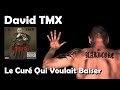 Capture de la vidéo Le Curé Qui Voulait Baiser - David Tmx (Hd)