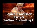 Papież Franciszek ósmym królem objawienia? - NCP28