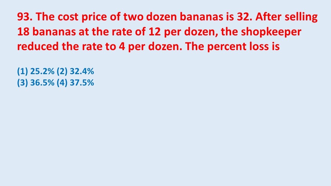 93. The cost price of two dozen bananas is 32. After selling 18 bananas