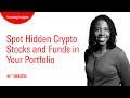 Spot Hidden Crypto Stocks and Funds in Your Portfolio