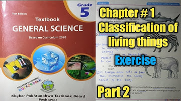 Class 5 new course General Science ch#1 prt2 exrsc classification of living things kpk textbook Pesh