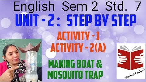 English Std. 7 sem 2 || unit 2 : Step by Step || Activity - 1 & 2 A Making a boat