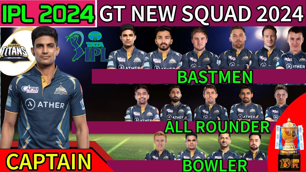 IPL 2024  Gujrat Titans New Squad  GT New Squad 2024  GT New Players List 2024