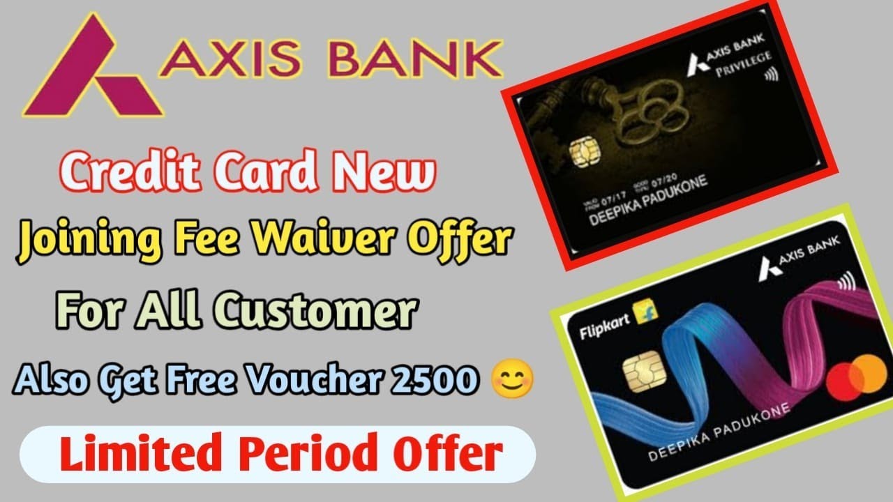axis-bank-credit-card-new-offer-axis-bank-credit-card-joining-fee