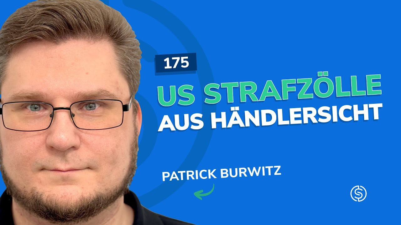 #175 - US Strafzölle - die Auswirkung auf deutsche Amazon Händler