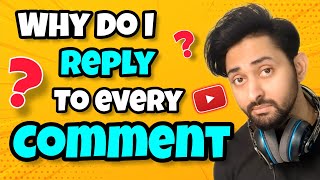 WHY DO I ALWAYS REPLY TO EVERY SINGLE COMMENT? | WILL I REPLY IN FUTURE ALSO? |  THE NOOB