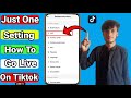 (just 1 setting) tiktok live setting in 2023 || paano mag live sa tiktok