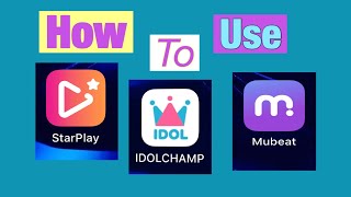 How To Use Starplay, Idolchamp, Mubeat