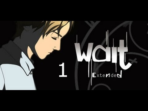 Wait Extended Walkthrough - Part 1