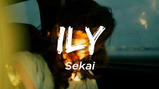 ILY - Sekai | [Lyrics]