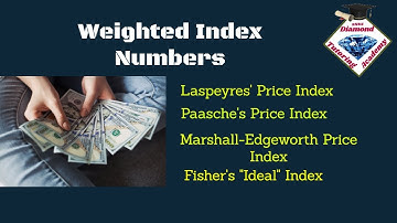 Weighted Aggregative Index Numbers | Laspeyre