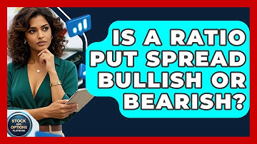 Is A Ratio Put Spread Bullish Or Bearish? - Stock and Options Playbook