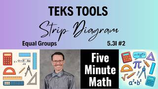TEKS Tools Strip Diagram: Equal Groups (5.3I #2)