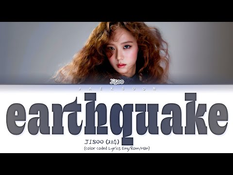 JISOO (지수) - 'earthquake' (Color Coded Lyrics Han/Rom/Eng) By Jaeksoon