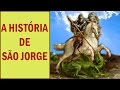 A História de São Jorge