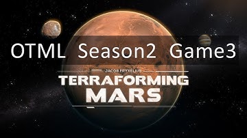 [OTML Season2] Game3 Terraforming Mars Online