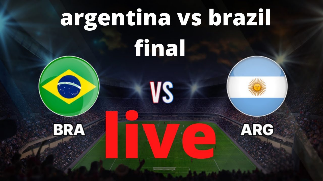 ARG VS BRA LIVEbrazil vs argentinabrazil vs argentina live streamingcopa amarica final live