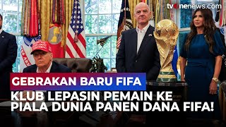 Panen! FIFA Siapkan Rp5,8 T untuk Klub yang Pemainnya Ikut di Piala Dunia 2026 | OneNews Bola