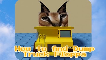 How To Find  Dump Truck Floppa! In Find The Floppa Morphs (450) Roblox