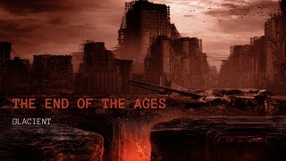 The End of The Ages (Apocalyptic dark ambient, full album)