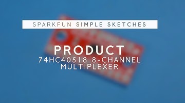 SparkFun 8 Channel Multiplexer Breakout
