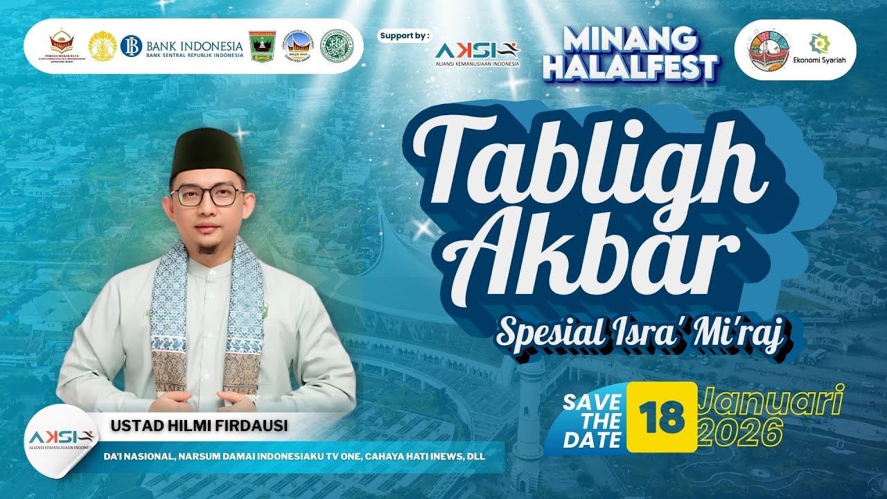 MINANG HALAL FEST - TABLIGH AKBAR ISRA MI'RAJ (Ustad Hilmi Firdausi)
