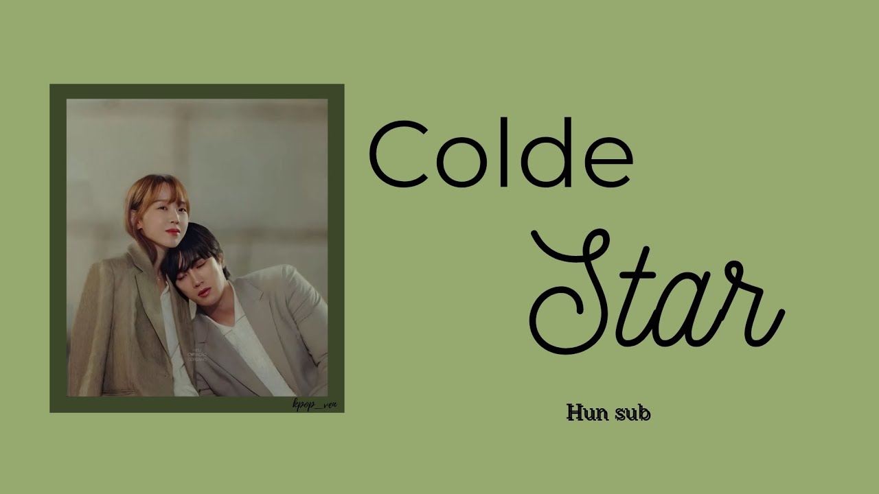 Colde-Star magyarul/HUN sub (See You In My 19th Life OST) - YouTube