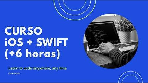 Curso Swift 2025: Aprende a Programar iOS (6+ Horas)