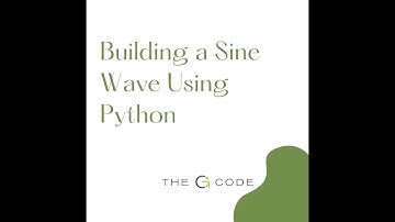 Building a Sine Wave Using Python | Python Functions and Loops