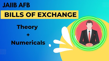 JAIIB AFB - Bills of Exchange Theory and Numericals