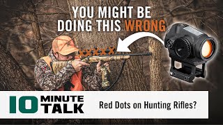 #10MinuteTalk - Red Dots on Hunting Rifles?